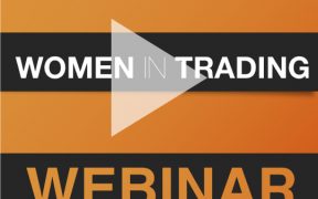 Women in Trading Webinar: Challenges, Opportunities and the Road Ahead (REPLAY)